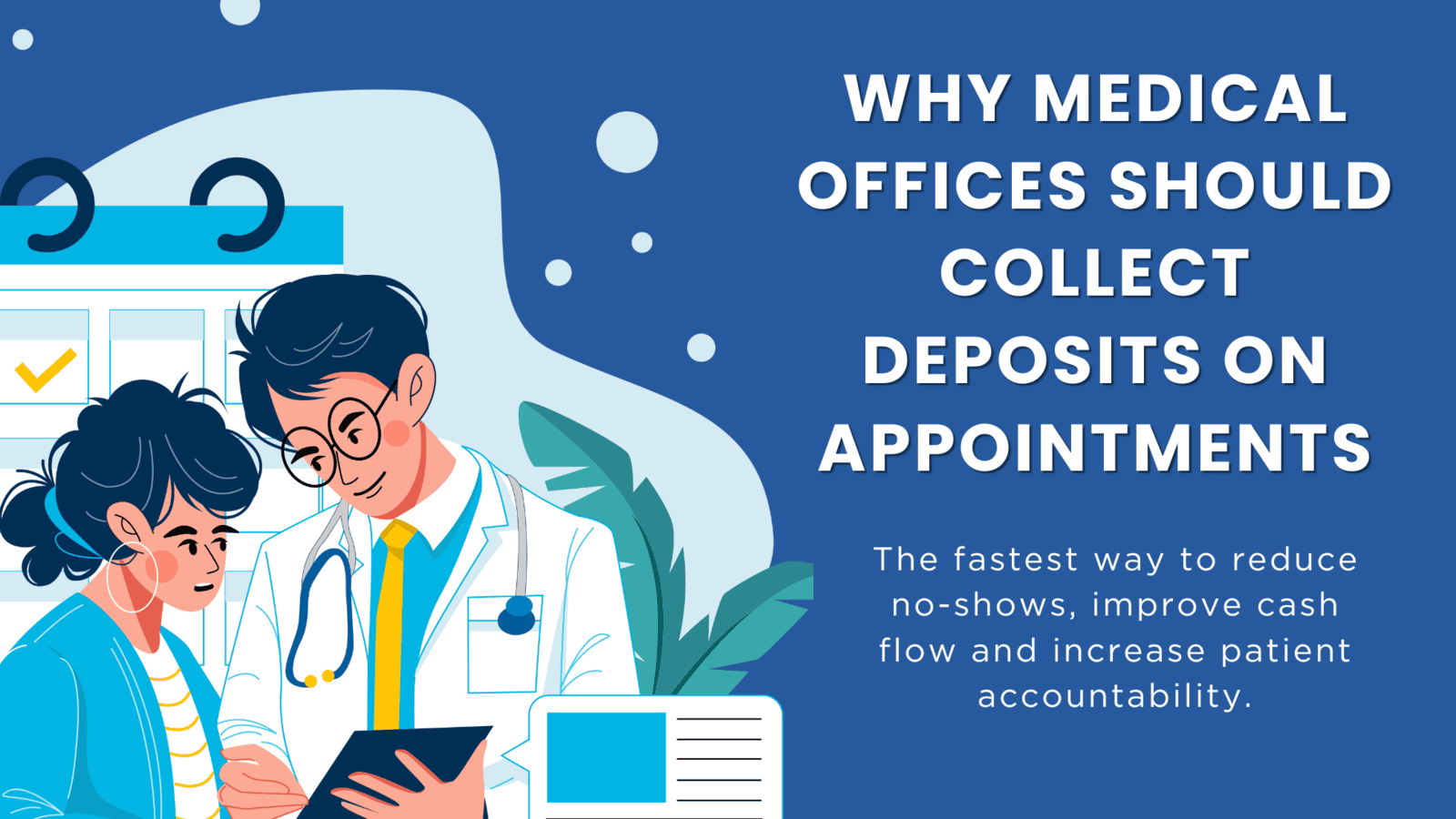 Why Medical Offices Should Collect Deposits on Appointments